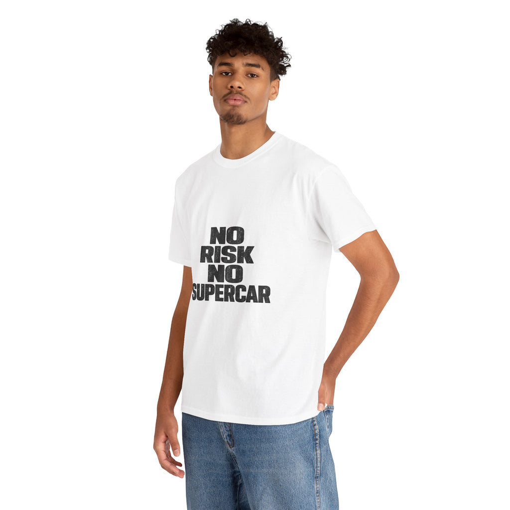 No Risk No Supercar T-Shirt