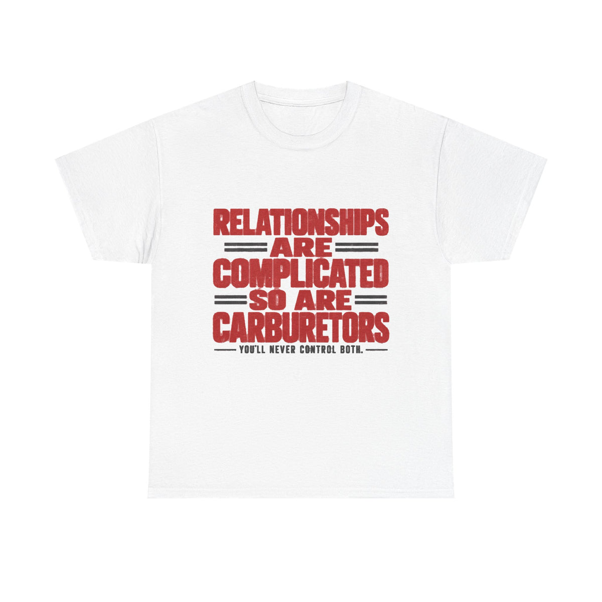 Carburetor Humor T-Shirt — "Relationships Are Complicated So Are Carburetors" Vintage Mechanic Tee