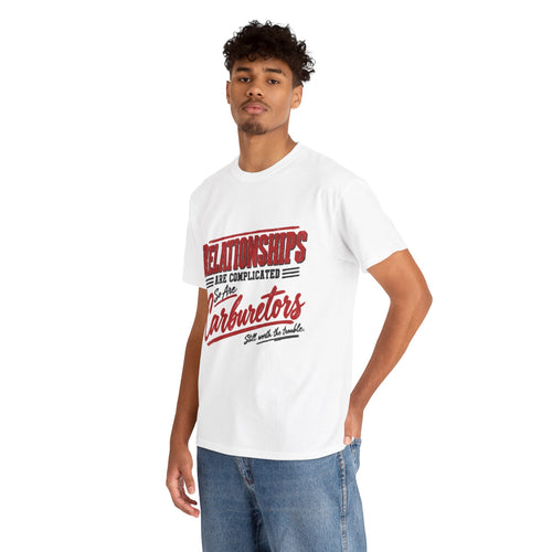 Carburetor Lover T‑Shirt — "Relationships Are Complicated So Are Carburetors" Vintage Auto Tee